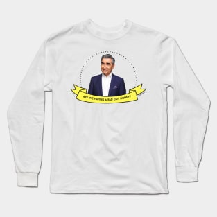 Schitt's Creek Johnny: Are We Having a Bad Day, Honey? Long Sleeve T-Shirt